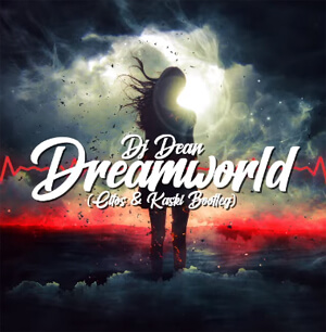Dj Dean - Dreamworld (Citos & Kaski Bootleg)