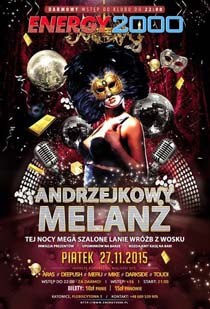 Energy 2000 (Katowice) - ANDRZEJKOWY MELANŻ (27.11.2015) Dj Aras Dj Deepush Lj Toudi
