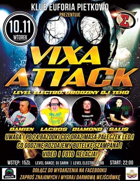 Klub EUFORIA Pietkowo - VIXA ATTACK IN EUFORIA (WTOREK) 10.11.2015 - DAMIEN, LACROS, DIAMOND, SALIS