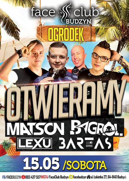 Face Club Budzyń - Otwarcie Ogródka Letniego - DJ LeXu, Bagrol, MATSON, Bartas (15.05.2021)