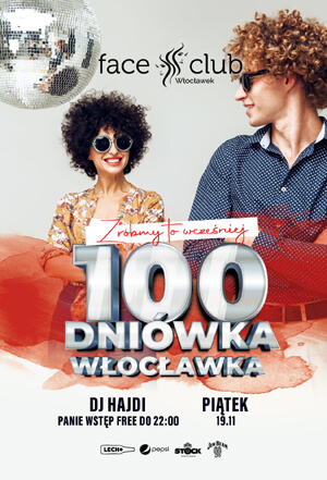 Face Club, Włocławek - 100-DNIÓWKA WŁOCŁAWKA (19.11.2021)