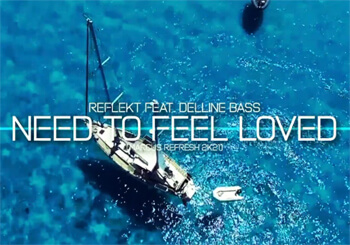 Reflekt feat. Delline Bass - Need To Feel Loved (MarcuS Refresh 2k21)