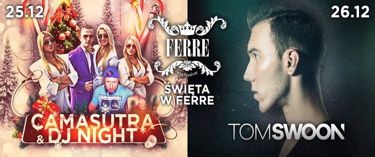 Ferre Klub - Kamien Śląski - Święta 2015 z Camasutra oraz Tom Swoon