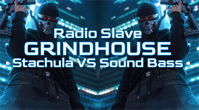 Radio Slave - Grindhouse (Stachula VS Sound Bass Bootleg 2k21)