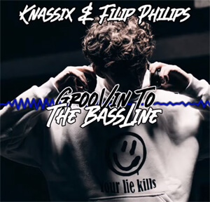 KNASSIX & FILIP PHILIPS - GROOVING TO THE BASSLINE