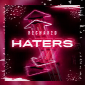 ReCharged - Haters (Original Mix)