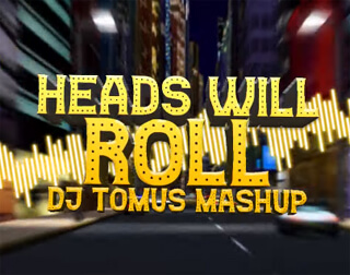 Heads Will Roll (DJ Tomuś Mashup)