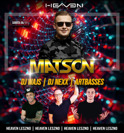 MATSON - HEAVEN LESZNO (06.11.2021)