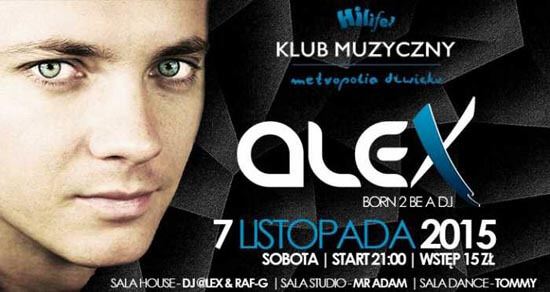 DJ Alex - Club HiLife Dzierżoniów (2015-11-07)