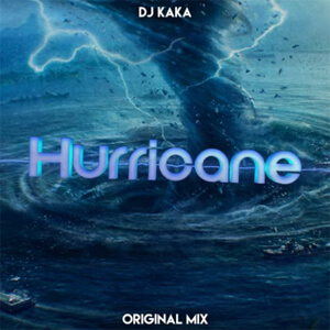 DJ Kaka - Hurricane (Original Mix)