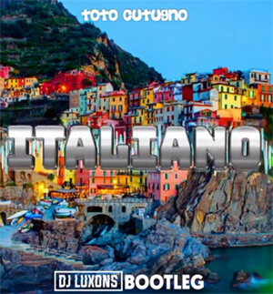 Toto Cutugno - L'Italiano (DJ Luxons Bootleg)
