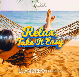 Mika - Relax, Take It Easy (DJ Andrew Bootleg)