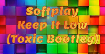 Softplay - Keep It Low (Toxic Bootleg)