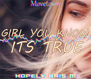 Movetown - Girl You Know It's True (Kris M x Hopely Bootleg)