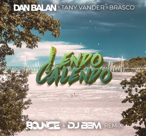 Dan Balan ft. Tany Vander & Brasco - Lendo Calendo (DJ Bounce & DJ BBM Remix)