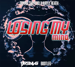 Dennis Sheperd x Katty Heath - Losing My Mind (BR3NVIS Bootleg)