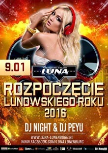 Klub Luna - Lunenburg, Holandia - Rozpoczęcie Lunowskiego Roku (09.01.2016) Dj Night