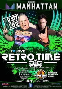 Manhattan, Czekanów - I Love Retro Time (09.01.2016) DJ Noiserr, DJ Bazz, Roobs