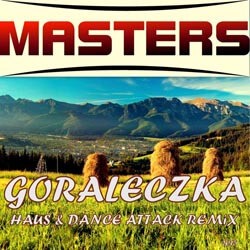 MASTERS - Góraleczka (Haus, Dance Attack Remix)