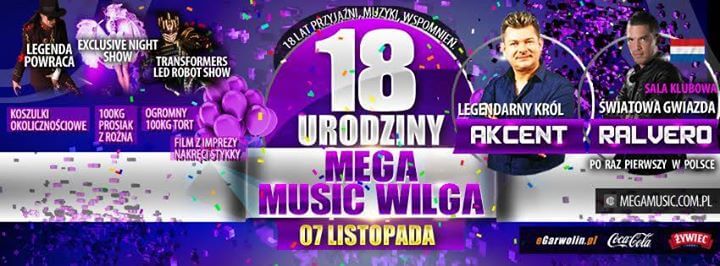 Mega Music Wilga - 18 Urodziny Klubu - Akcent, Ralvero (07.11.2015)