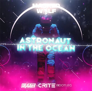 Masked Wolf - Astronaut In The Ocean (StrajGer & Crite Bootleg)