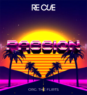 Re Cue - Passion (Org. The Flirts) (Rework)