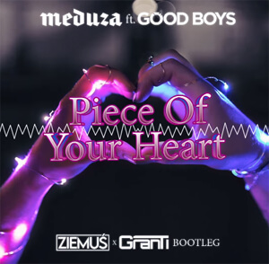 Meduza ft. Goodboys - Piece Of Your Heart (Ziemuś & GranTi Bootleg 2021)