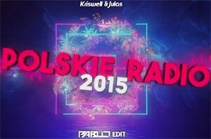 Kriswell & Julas - Polskie Radio 2015 (PABLO EDIT)