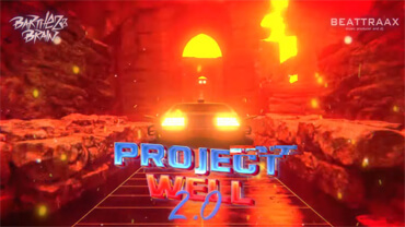 Barthezz Brain & Beattraax - Project Well 2.0