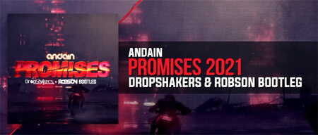 Andain - Promises 2021 (Dropshakers & Robson Bootleg)