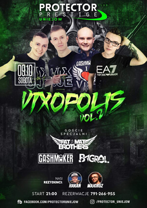 GASHMAKER - PROTECTOR UNIEJÓW - VIXOPOLIS (09.10.2021)