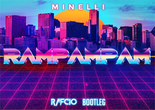 Minelli - Rampampam (RafCio Bootleg)