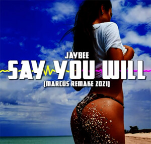 JayBee - Say You Will (MarcuS Remake 2021)