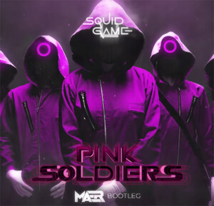 Squid Game - Pink Soldiers (MAER Bootleg)
