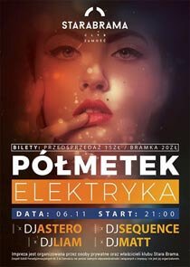 Stara Brama, Zamość - DJ LIAM, PÓŁMETEK ELEKRTYKA (06.11.2015)