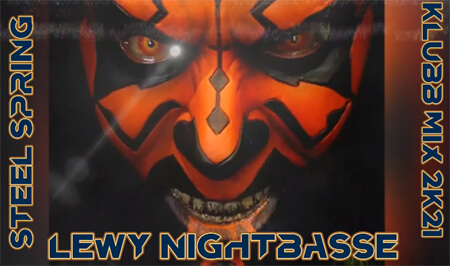 LEWY NIGHTBASSE - Steel Spring (KLUBB Mix 2k21)