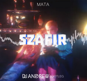 Mata - Szafir (DJ Andrew Bootleg)