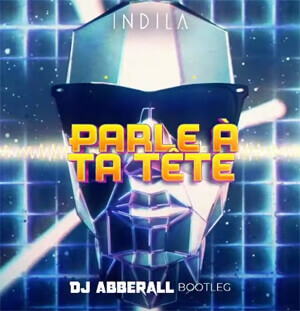 Indila - Parle à ta tête (Abberall Bootleg)