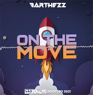Barthezz - On The Move (DJ TomUś Bootleg 2021)