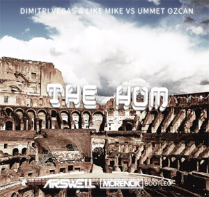 Dimitri Vegas & Like Mike vs Ummet Ozcan - The Hum (ARSWELL & MORENOX BOOTLEG 2021)