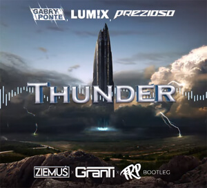 Gabry Ponte, LUM!X, Prezioso - Thunder (Ziemuś x GranTi x FKP Bootleg 2021)