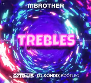 MBrother - Trebles (DJ TomUś & DJ KondiX Bootleg 2021)