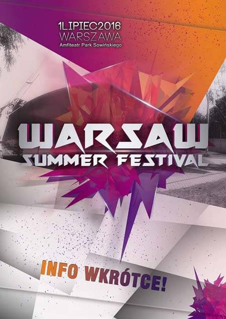 WARSAW SUMMER FESTIWAL - Rozpoczęcie Wakacji 01.07.2016