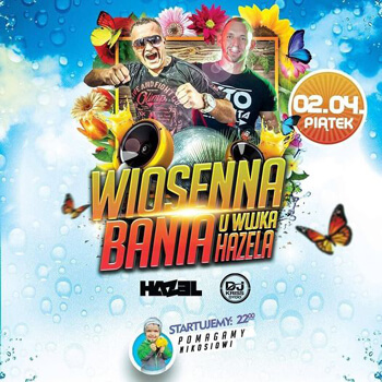 Dj Hazel - WIOSENNA BANIA U WUJKA HAZELA (02.04.2021)