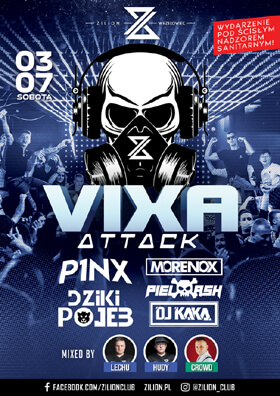 DJ Kaka, Dziki Pojeb, PIELASH, Morenox, DJ HUDY, P1NX - Zilion Wrzelowiec - VIXA ATTACK 03.07.2021