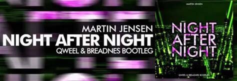 Martin Jensen - Night After Night (Q-weel & Breadnes Bootleg 2018)