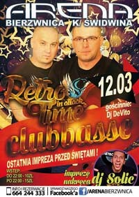 Klub Arena Bierzwnica - Retro Time In Attack (12.03.2016) DJ Solic, Clubbasse
