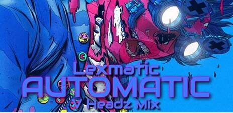 Lexmatic - Automatic (V Headz Mix)