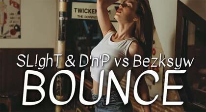 SL!ghT & D'n'P vs Bezksyw - Bounce (Original Mix)
