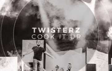 TWISTERZ - Cook It Up